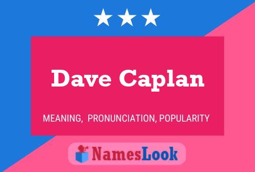 Dave Caplan Name Poster