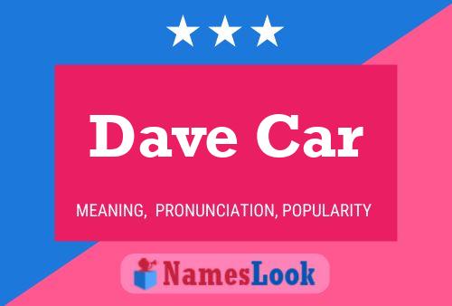 Dave Car Name Poster