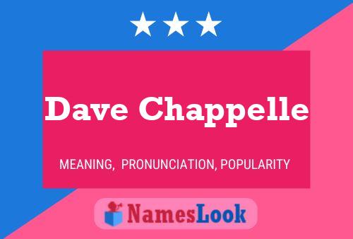 Dave Chappelle Name Poster