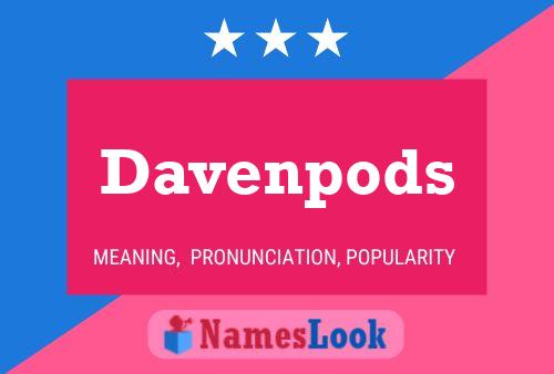 Davenpods Name Poster