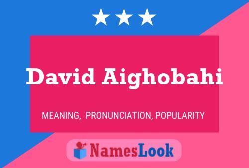 David Aighobahi Name Poster