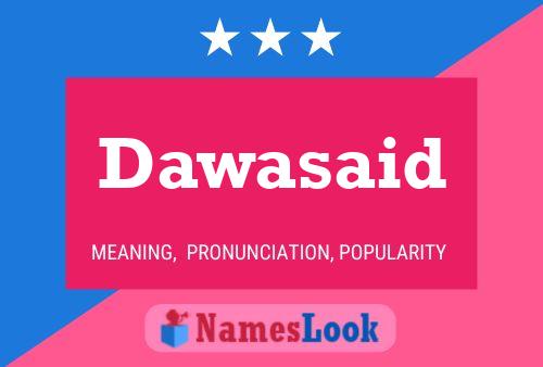 Dawasaid Name Poster