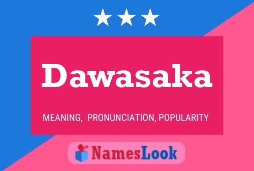 Dawasaka Name Poster