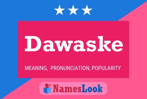 Dawaske Name Poster