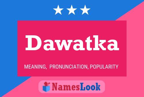 Dawatka Name Poster