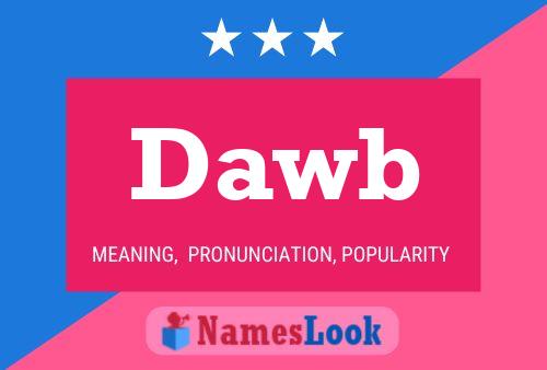 Dawb Name Poster