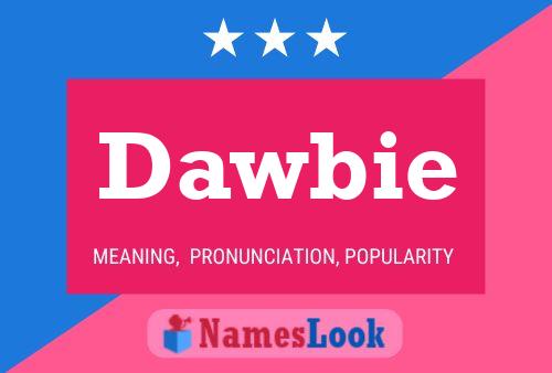 Dawbie Name Poster