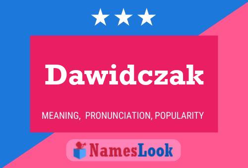 Dawidczak Name Poster