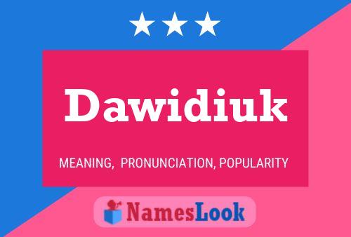 Dawidiuk Name Poster