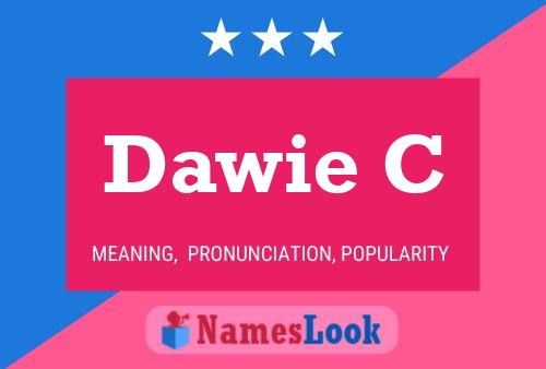 Dawie C Name Poster