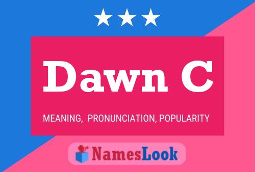 Dawn C Name Poster