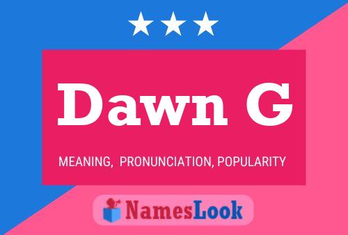 Dawn G Name Poster