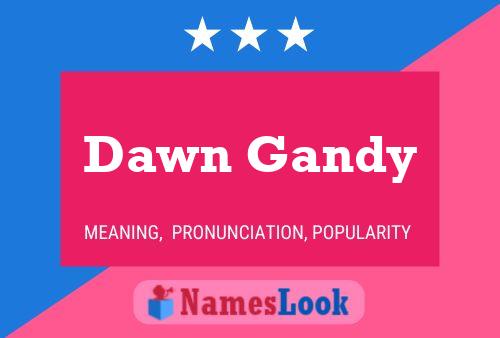 Dawn Gandy Name Poster