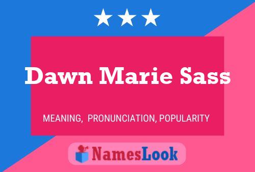 Dawn Marie Sass Name Poster