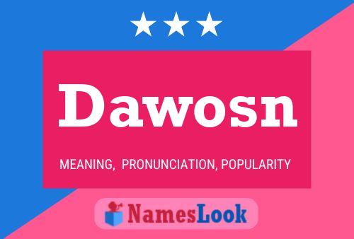 Dawosn Name Poster