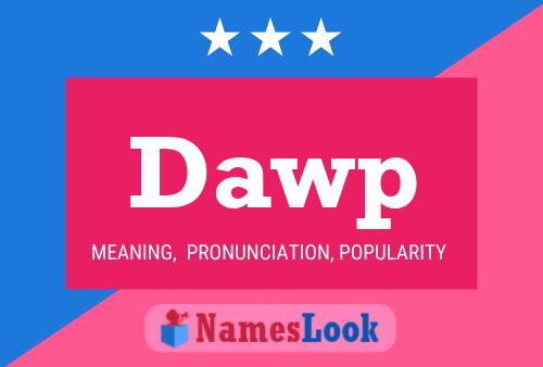 Dawp Name Poster