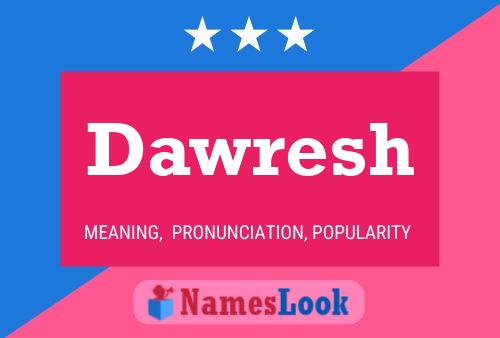 Dawresh Name Poster