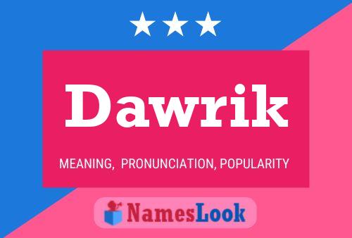 Dawrik Name Poster