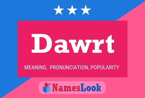 Dawrt Name Poster