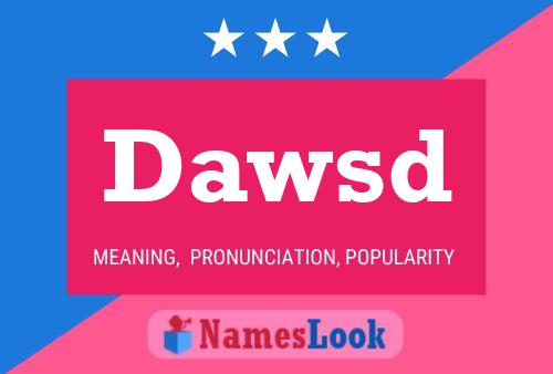 Dawsd Name Poster