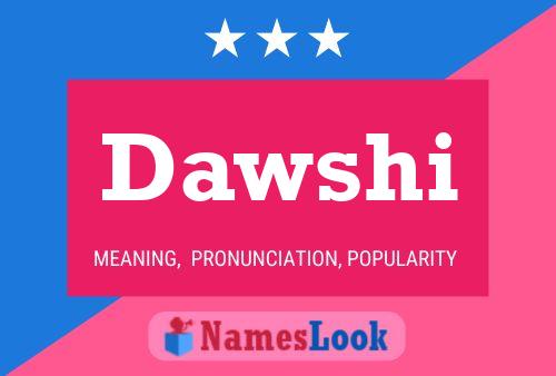 Dawshi Name Poster