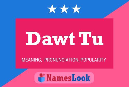 Dawt Tu Name Poster