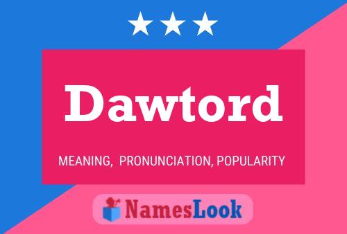 Dawtord Name Poster