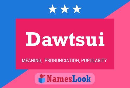 Dawtsui Name Poster