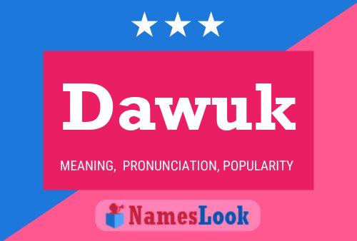 Dawuk Name Poster