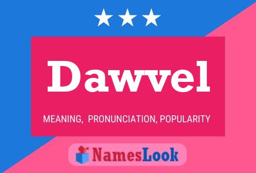 Dawvel Name Poster