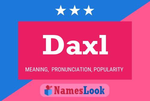 Daxl Name Poster