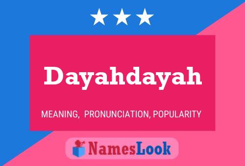 Dayahdayah Name Poster