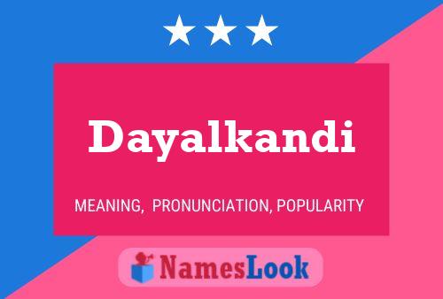 Dayalkandi Name Poster