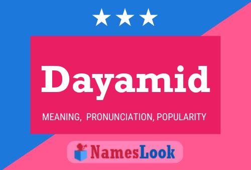 Dayamid Name Poster