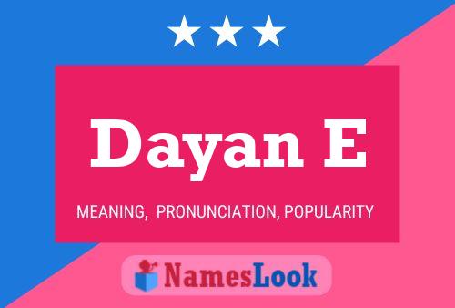 Dayan E Name Poster