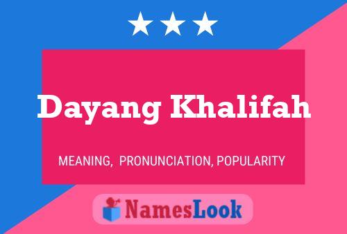 Dayang Khalifah Name Poster