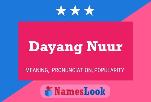 Dayang Nuur Name Poster