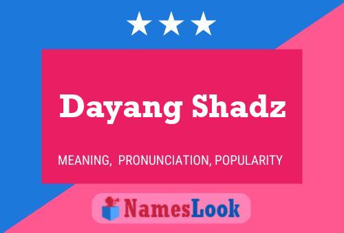 Dayang Shadz Name Poster