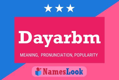 Dayarbm Name Poster