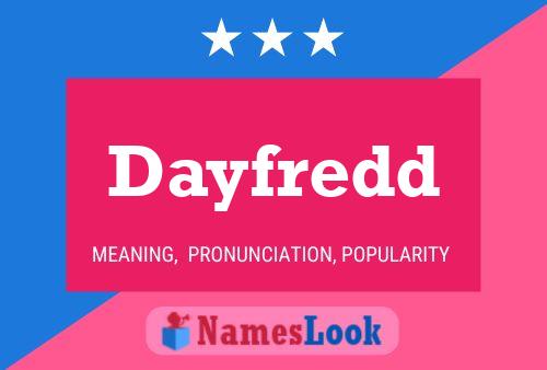 Dayfredd Name Poster