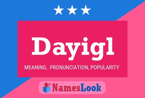 Dayigl Name Poster