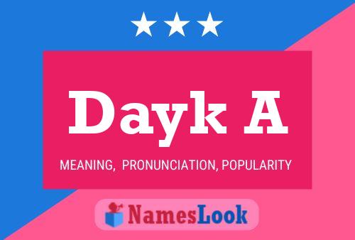 Dayk A Name Poster