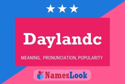 Daylandc Name Poster