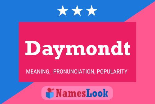 Daymondt Name Poster