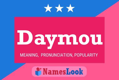 Daymou Name Poster