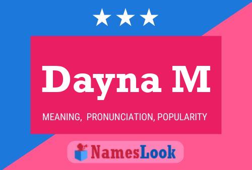 Dayna M Name Poster