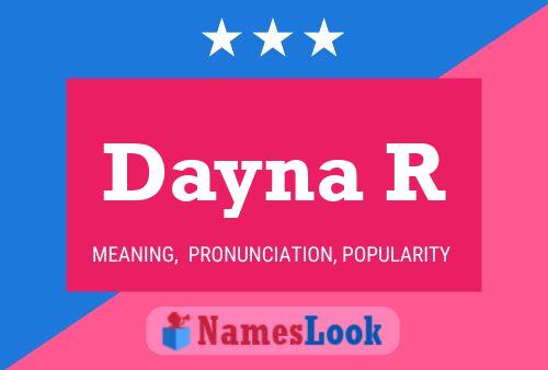 Dayna R Name Poster