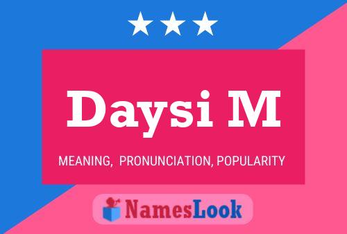 Daysi M Name Poster