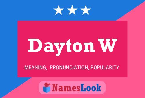 Dayton W Name Poster