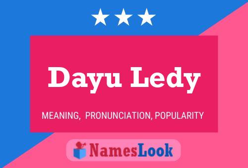 Dayu Ledy Name Poster